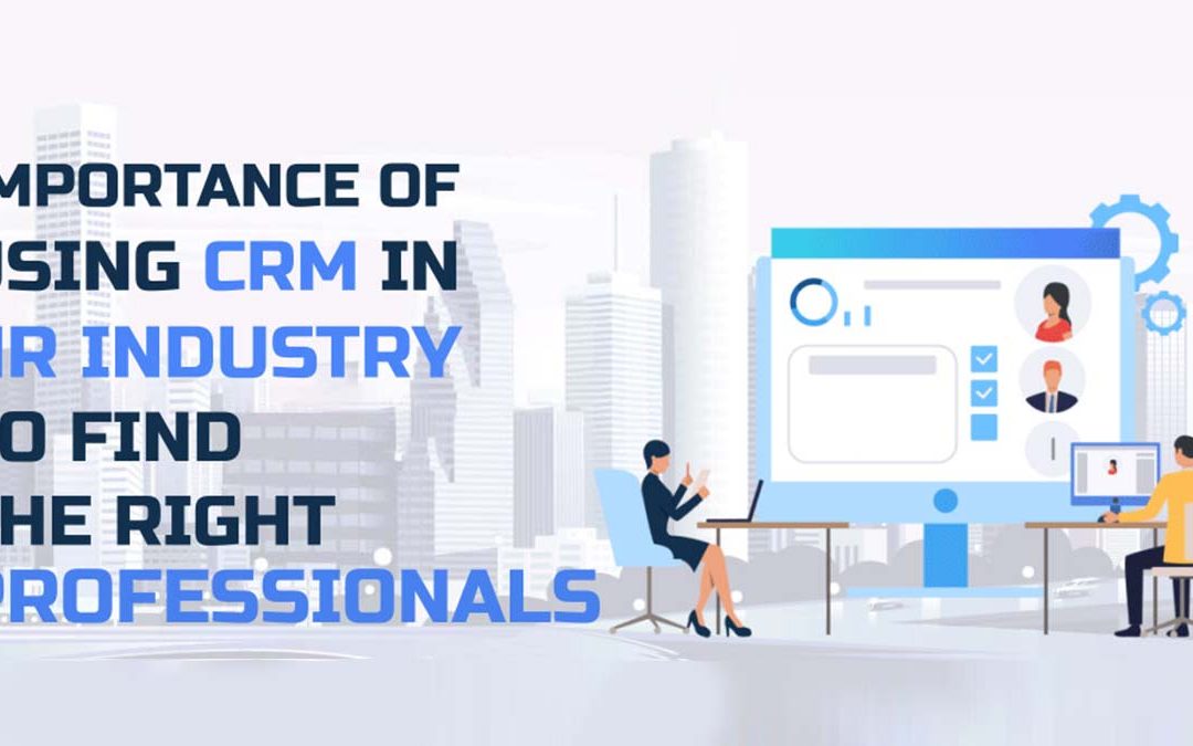 Importance of using CRM in HR industry