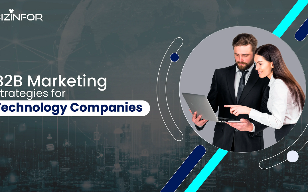 B2B Marketing Strategies for Technology Companies